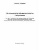 Thomas Schaefer - Die richterliche Hinweispflicht im Zivilprozess