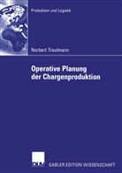 Norbert Trautmann - Operative Planung der Chargenproduktion