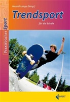 Haral Lange, Harald Lange - Trendsport für die Schule
