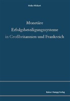 Heiko Wickert - Monetäre Erfolgsbeteiligungssysteme in Großbritannien und Frankreich