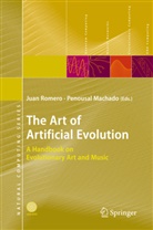 Jua J Romero, Juan J Romero, Machado, Machado, Penousal Machado, Juan Romero... - The Art of Artificial Evolution