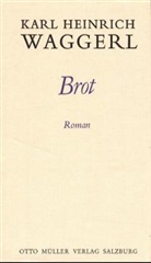 Karl H. Waggerl, Karl Heinrich Waggerl - Brot