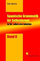 Peter Wierichs - Spanische Grammatik für Selbstlerner. Bd.2