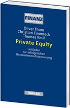Thomas Keul, Olive Thum, Oliver Thum, Christia Timmreck, Christian Timmreck - Private Equity