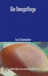 Lutz Schumacher - Die Omegafliege