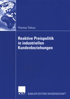 Thomas Titzkus - Reaktive Preispolitik in industriellen Kundenbeziehungen