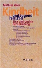 Mathias Wais - Kindheit und Jugend heute