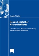 Janette F Walde, Janette F. Walde - Design Künstlicher Neuronaler Netze