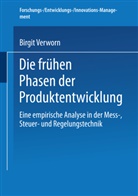 Birgit Verworn - Die frühen Phasen der Produktentwicklung
