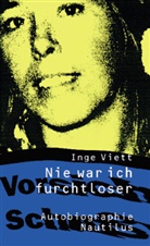 Inge Viett - Nie war ich furchtloser