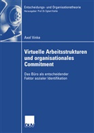 Axel Vinke - Virtuelle Arbeitsstrukturen und organisationales Commitment