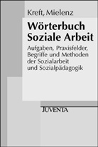 Kreft, Dieter Kreft, Ingrid Mielenz - Wörterbuch Soziale Arbeit