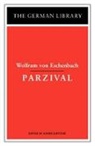 Wolfram Von Eschenbach, Andr Lefebvre, Andre Lefevere, Wolfram Von Eschenbach, Wolfram, Wolfram von Eschenbach... - Parzival: Wolfram von Eschenbach