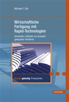Michael F. Zäh - Wirtschaftliche Fertigung mit Rapid-Technologien