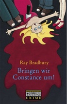 Ray Bradbury - Bringen wir Constance um!
