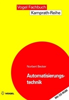 Norbert Becker - Automatisierungstechnik, m. CD-ROM