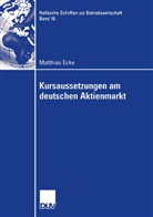 Matthias Ecke - Kursaussetzungen am deutschen Aktienmarkt