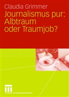 Claudia Grimmer - Journalismus pur