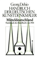 Georg Dehio, Dehio Vereinigung, Dehio-Vereinigung e.V., Dehi Vereinigung e V, Dehio Vereinigung e V - Handbuch der Deutschen Kunstdenkmäler: Mitteldeutschland