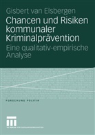 Gisbert van Elsbergen, Giséle van Elsbergen - Chancen und Risiken kommunaler Kriminalprävention