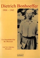 Veit J Dieterich, Veit-Jakobus Dieterich - Dietrich Bonhoeffer, 1906-1945: Ein Materialheft für die Oberstufe