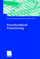 Claudi Beinert, Claudia Beinert, Antje Henne, Pete Reichling, Peter Reichling - Praxishandbuch Finanzierung