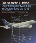 Hans U Meier, Hans-Ulrich Meier, Hans-Ulrich Meier - Die Pfeilflügelentwicklung in Deutschland bis 1945