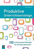 Arthur Thömmes, Björn Okesson - Produktive Unterrichtseinstiege