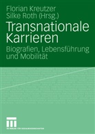Floria Kreutzer, Florian Kreutzer, Roth, Roth, Silke Roth - Transnationale Karrieren