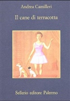 Andrea Camilleri - Il cane di terracotta
