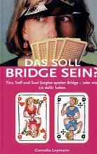 Cornelia Leymann - Das soll Bridge sein?