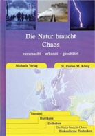 Florian M. Koenig, Florian M König, Florian M. König - Die Natur braucht Chaos