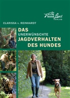Clarissa von Reinhardt, Jürgen Zimmermann - Das unerwünschte Jagdverhalten des Hundes