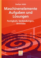 Stefan Vöth - Maschinenelemente, Aufgaben und Lösungen