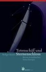 Rüdiger Sünner, Christine Klie - Totenschiff und Sternenschloss