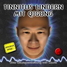 Andreas Seebeck, Joachim Stuhlmacher, Andreas Seebeck - Tinnitus lindern mit Qigong (Hörbuch)
