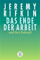 Jeremy Rifkin - Das Ende der Arbeit und ihre Zukunft