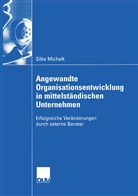 Silke Michalk - Angewandte Organisationsentwicklung in mittelständischen Unternehmen