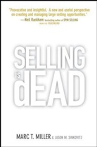 Mar Miller, Marc Miller, Jason Sinkovitz - Selling is Dead