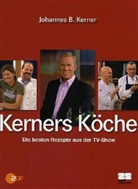 Johannes B. Kerner - Kerners Köche