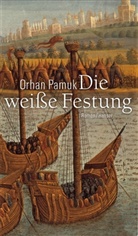 Orhan Pamuk - Die weiße Festung