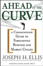 Joseph Ellis, Joseph H. Ellis, Ellis Joseph H. - Ahead of the Curve