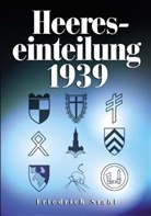 Friedrich Stahl, Friedrich Stahl - Heereseinteilung 1939
