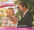 Caroline Thalheim, Tanja Wedhorn - Bianca - Wege zum Glück. Teil 3: Liebe findet ihren Weg (Hörbuch)