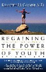 Collectif, Kenneth Cooper, Kenneth H. Cooper - Regaining the Power of Youth At Any Age