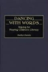 Marilyn Daniels - Dancing with Words: Signing for Hearing Children's Literacy