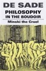 Marquis de Sade, First Last, D A F Sade, De Sade, Marquis de Sade - Philosophy in the Boudoir