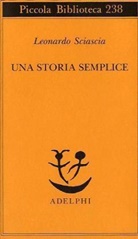 Leonardo Sciascia - Una storia semplice