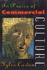 Tyler Cowen, Cowen Tyler - In Praise of Commercial Culture