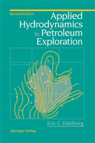 Eric C Dahlberg, Eric C. Dahlberg - Applied Hydrodynamics in Petroleum Exploration